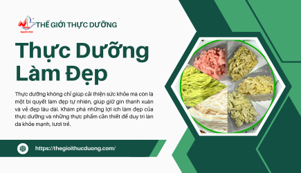 Thực Dưỡng Làm Đẹp: Bí Quyết Giữ Gìn Thanh Xuân