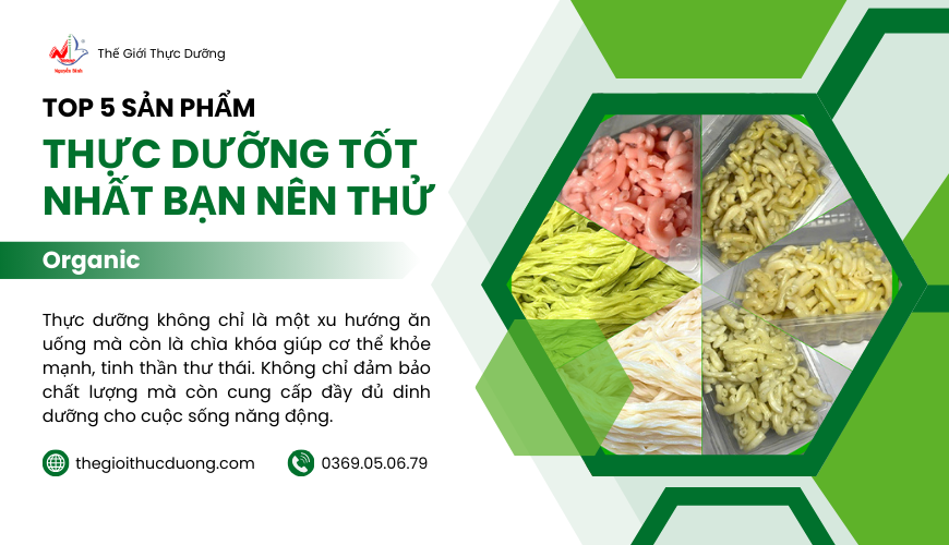 Top 5 Sản Phẩm Thực Dưỡng Tốt Nhất Bạn Nên Thử